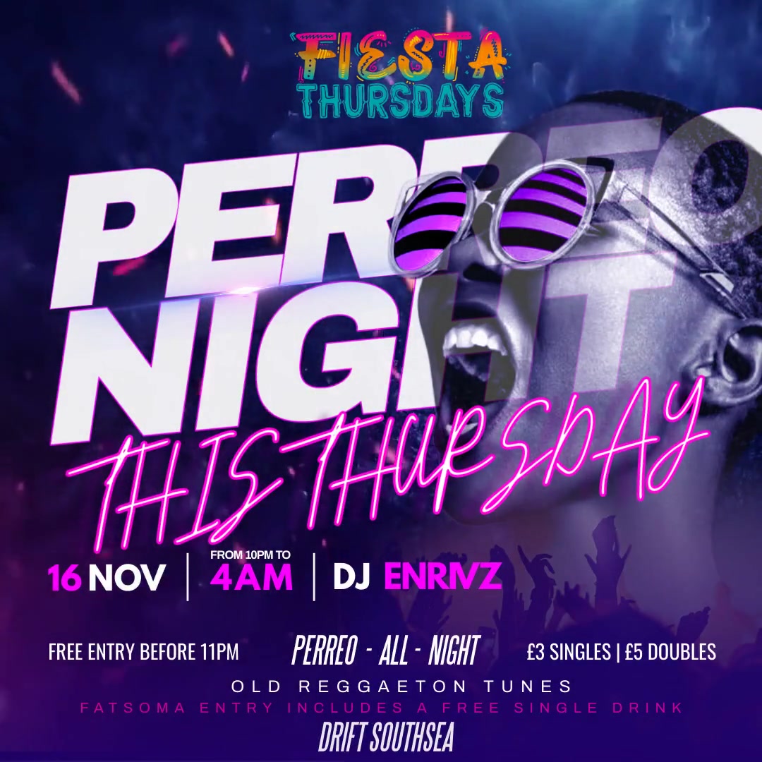 PERREO NIGHT @ FIESTA THURSDAY 😈 at Drift Southsea, Portsmouth on 16th ...