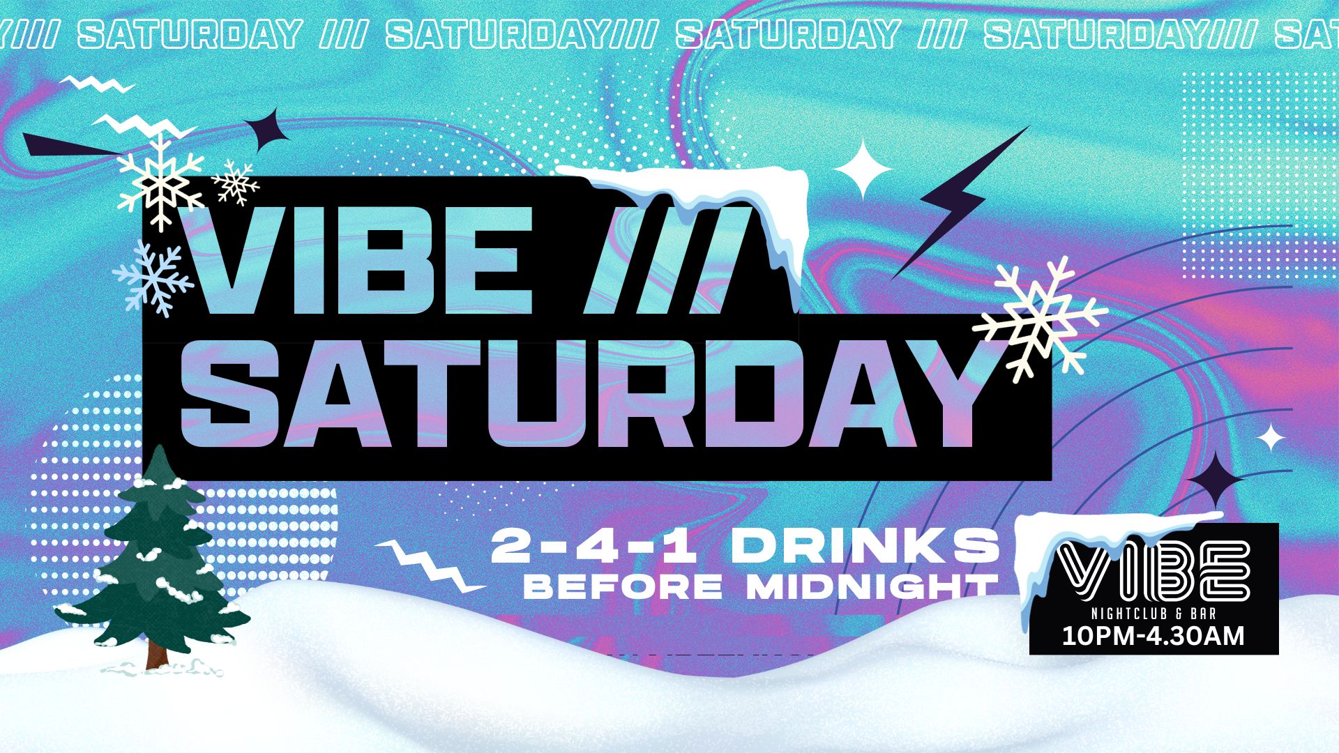 VIBE /// Saturdays