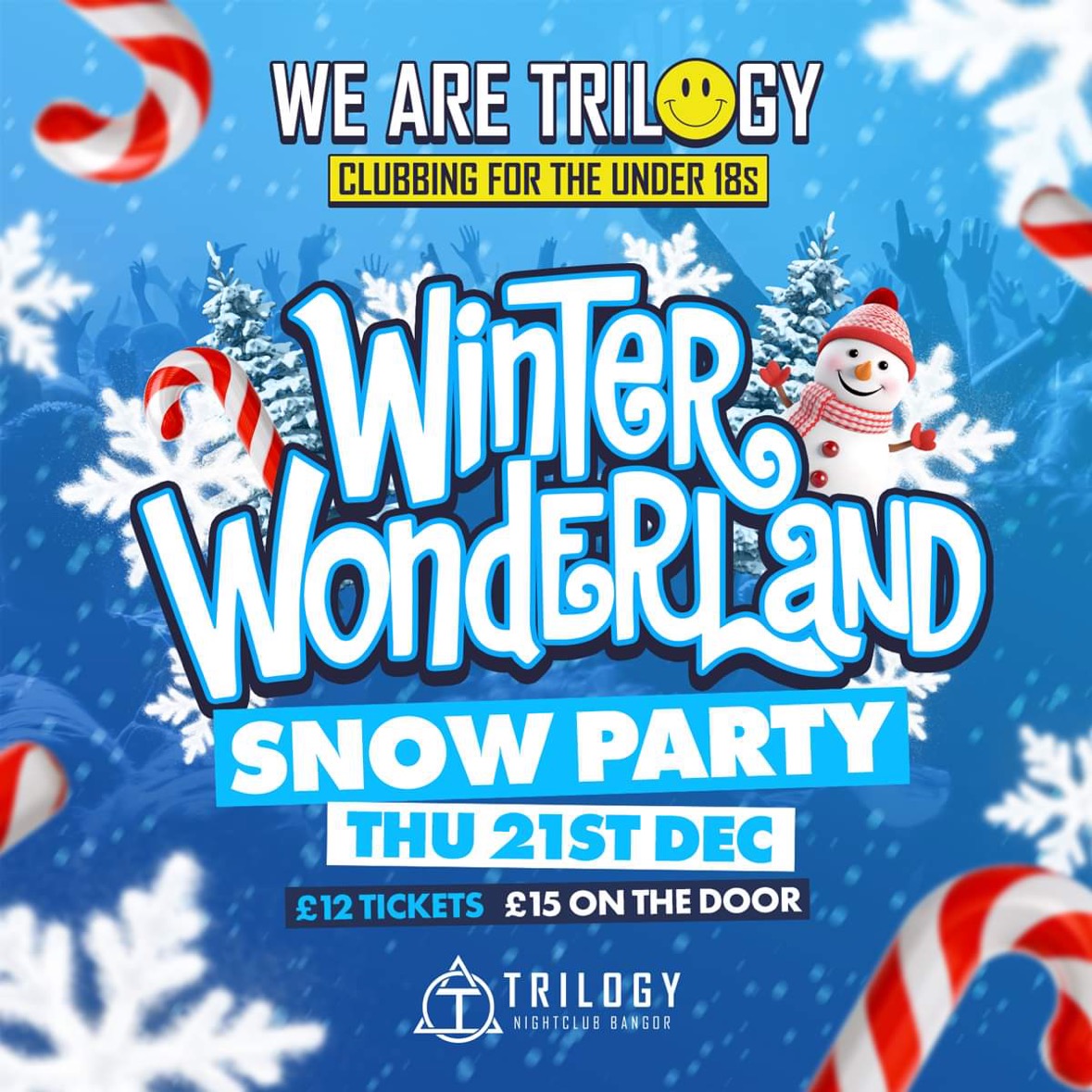 TRILOGY CLUBBING FOR THE U18S - WINTER WONDERLAND SNOW PARTY at Trilogy ...