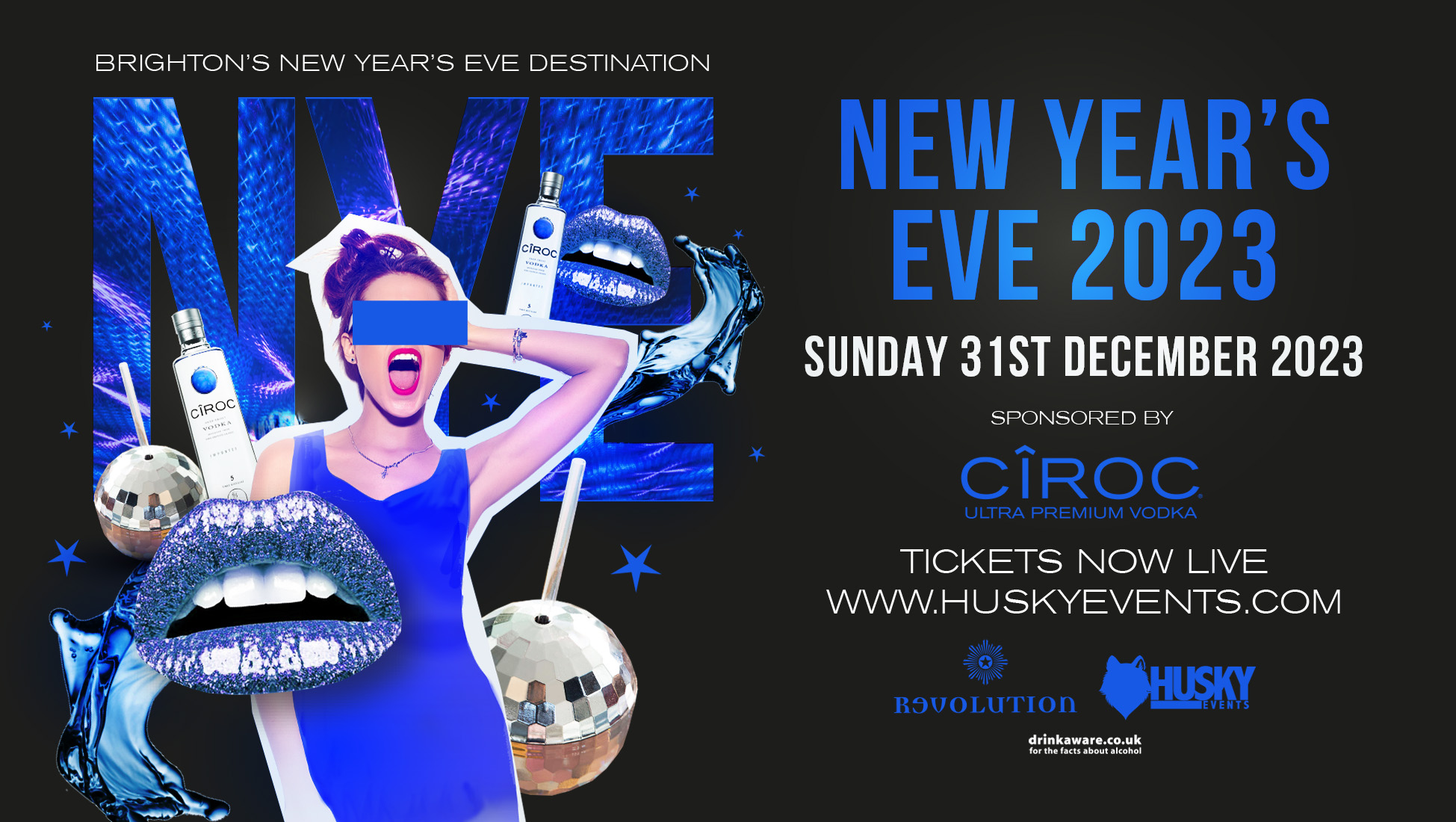 NYE 2023 x Revolution Brighton ➤ Brighton's NYE Destination sponsored by  Ciroc ➤ 31.12.23 at Revolution Brighton, Brighton and Hove on 31st Dec 2023