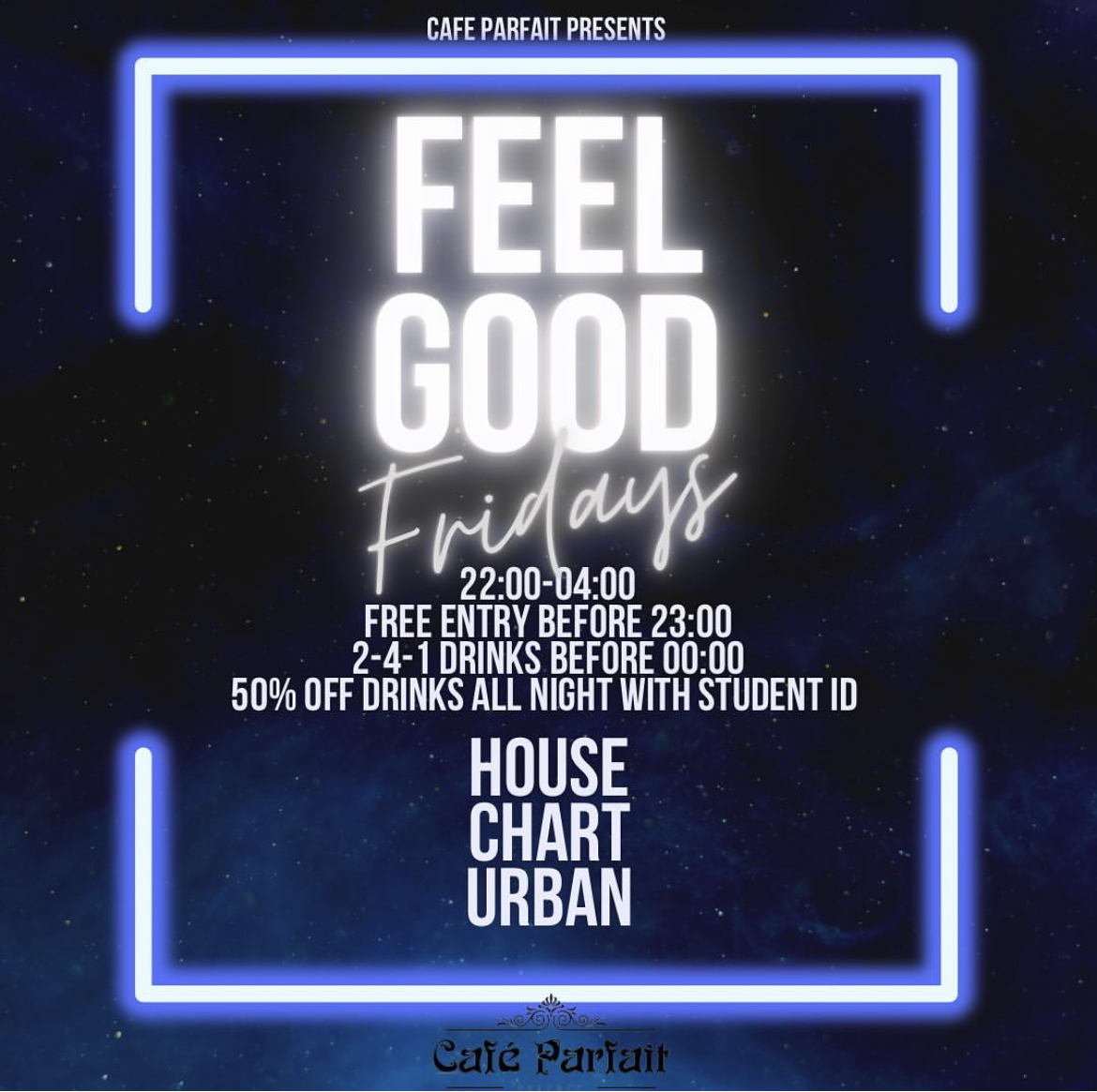 Feel . Good . Friday @ Cafe Parfait