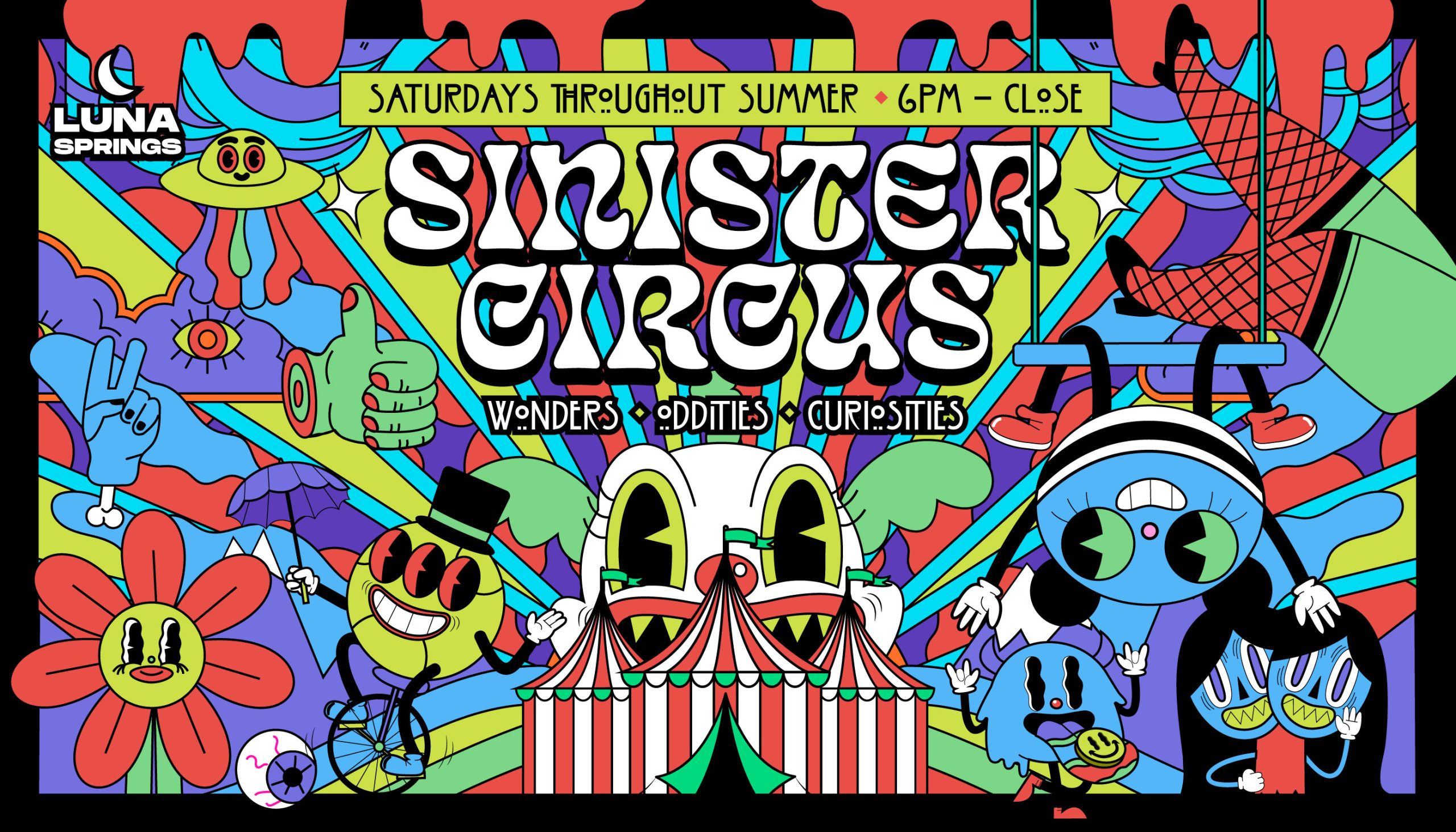 Luna Springs x Sinister Circus – Saturday 8th July