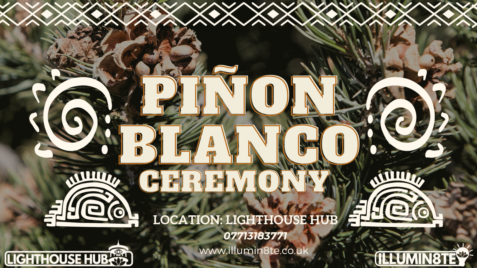 Illumin8te | Pinon Blanco Ceremony (Wednesday 3rd Jan) @ The Lighthouse Hub 9AM