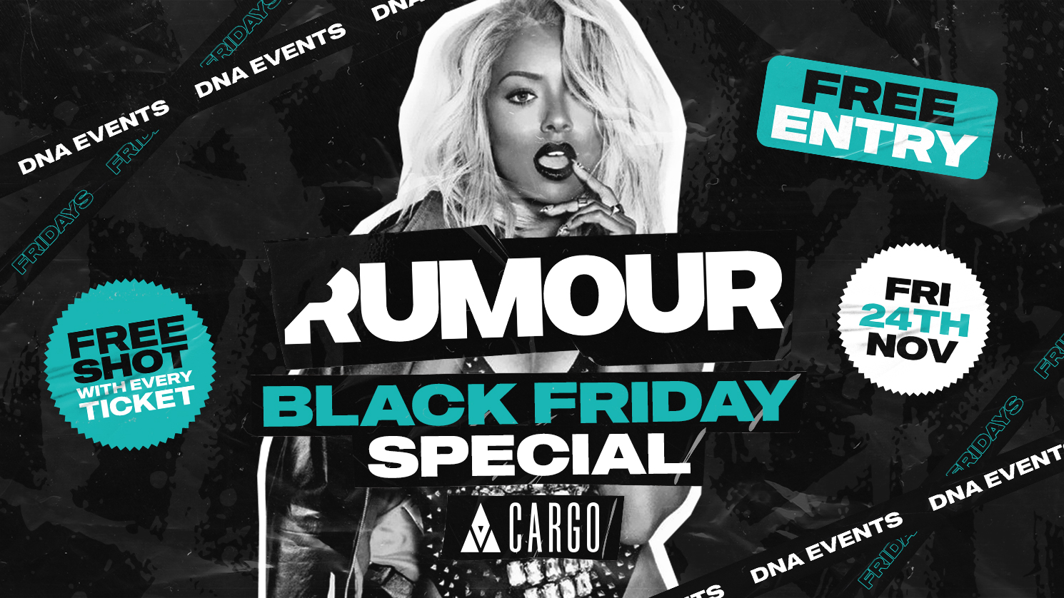 Cargo: Rumour Fridays  – Black Friday Special – FREE ENTRY & A FREE SHOT ON ENTRY 🕺🏼