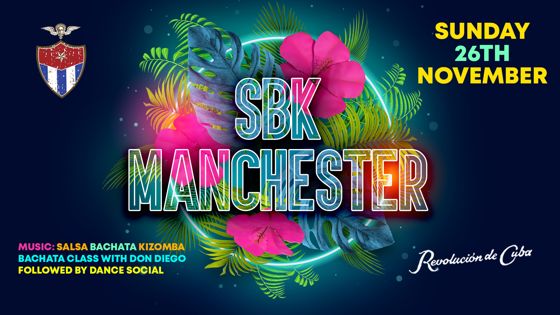 SBK MANCHESTER – Sunday 26th November | Revolucion de Cuba