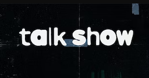 Talk Show