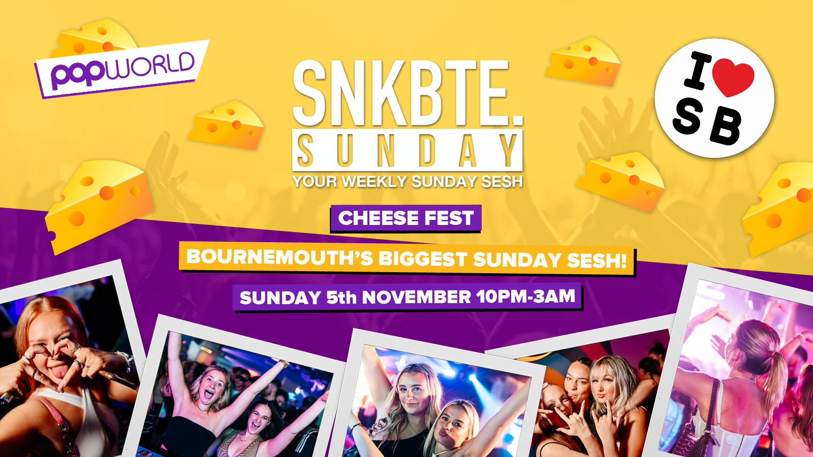 Snakebite Sundays @Popworld // Cheese Fest!