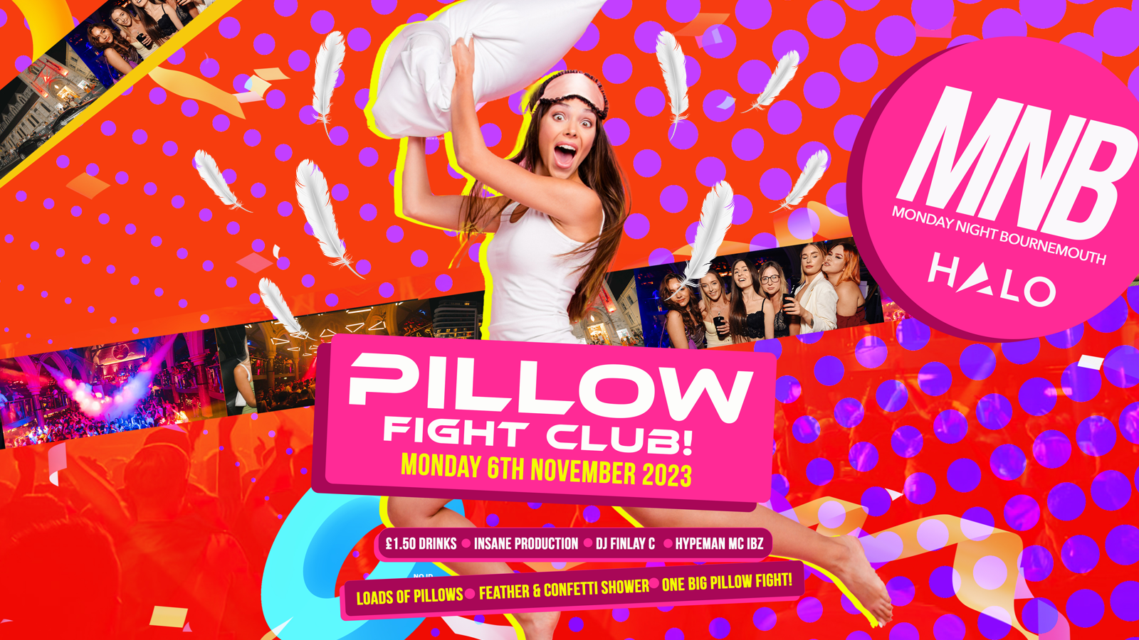 MNB • Pillow Fight Club • £1.50 Drinks @ Halo Bournemouth 🔺