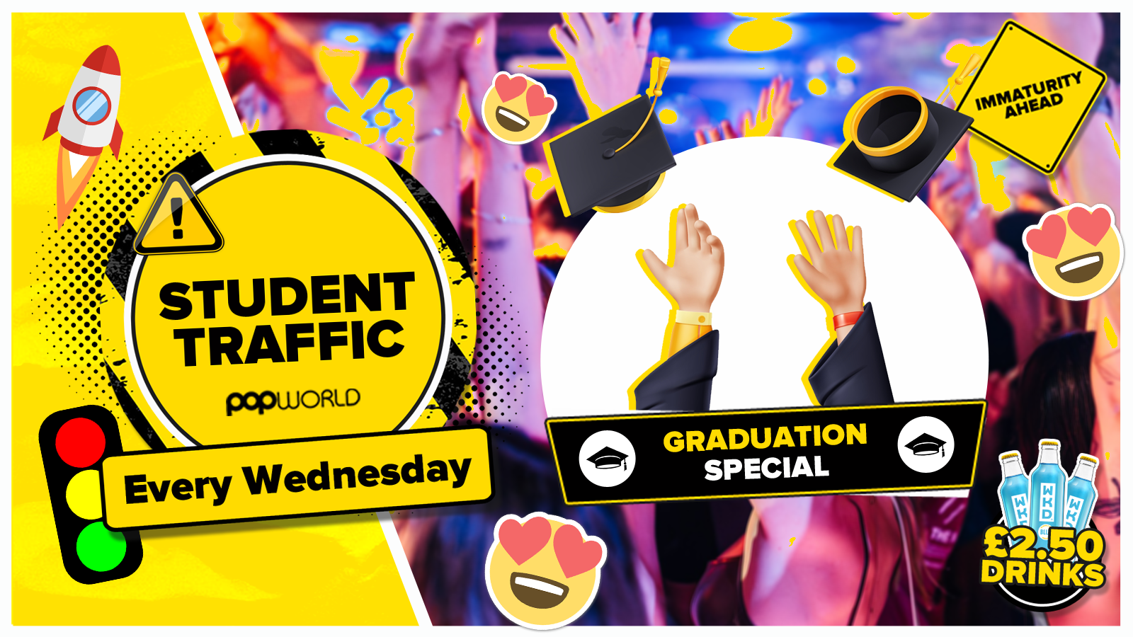 Student Traffic Wednesdays @Popworld // Graduation Special