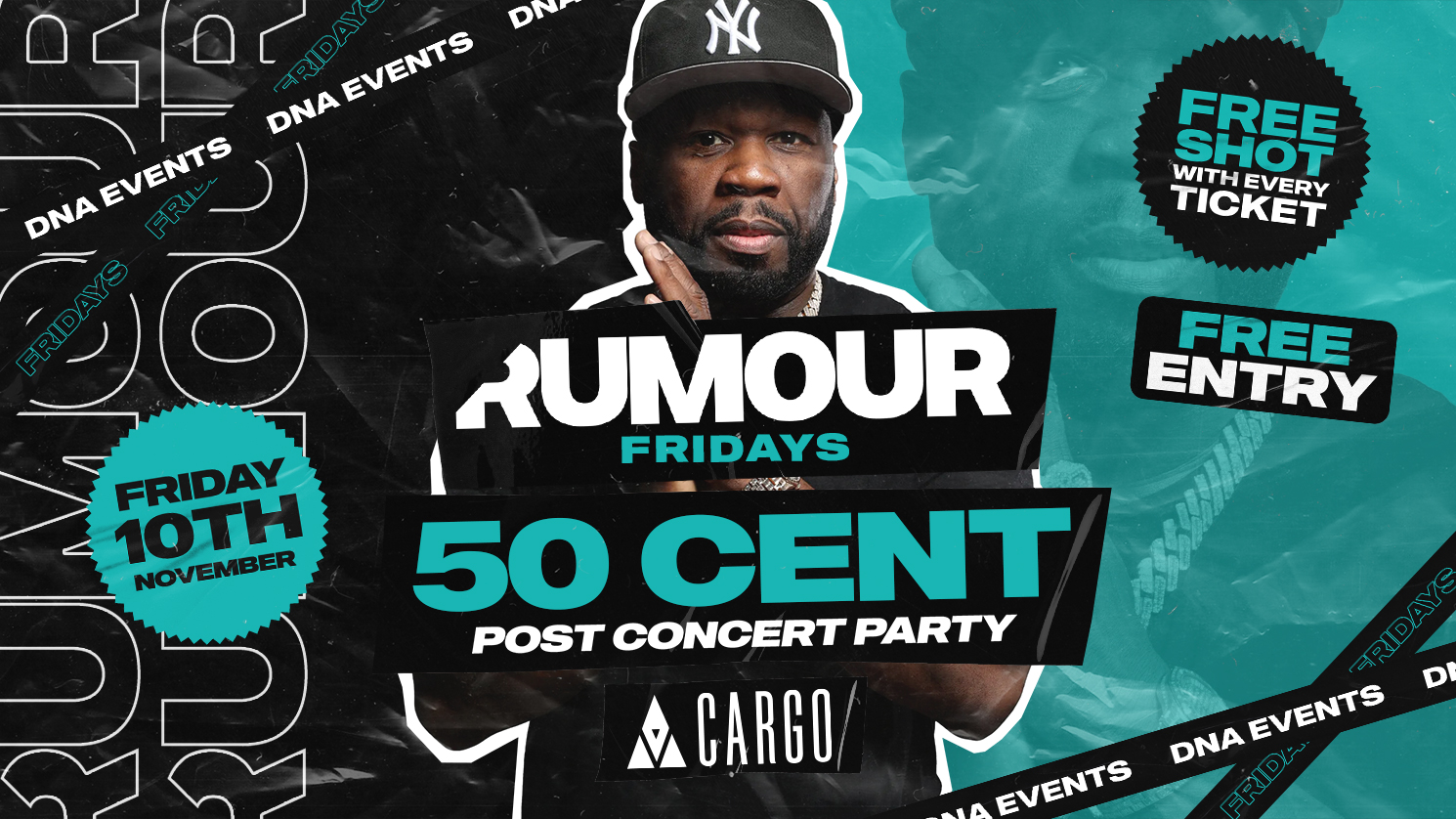 Cargo: Rumour Fridays  – 50 Cent Post Concert Party – FREE ENTRY 🎤