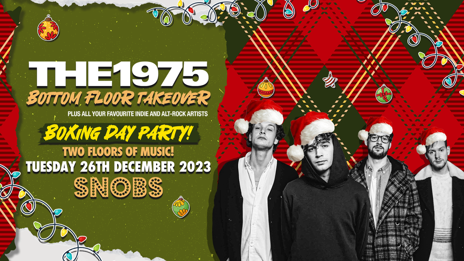 SNOBS BOXING DAY PARTY – FEAT. ‘THE 1975’ BOTTOM FLOOR TAKEOVER!