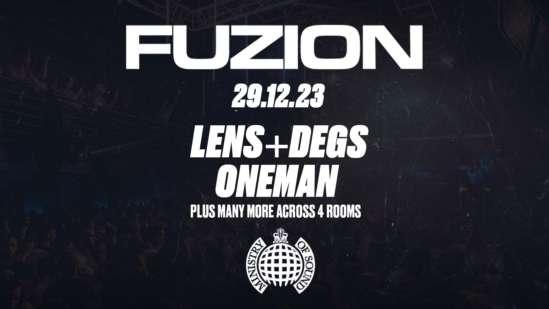 FUZION – Drum n Bass / Jungle / Garage ft Lens & Degs, Oneman, Hatcha & more 🔊 – Ministry of Sound | Friday December 29th