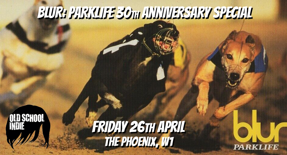 Old School indie - Blur: Parklife 30th Anniversary Special at The