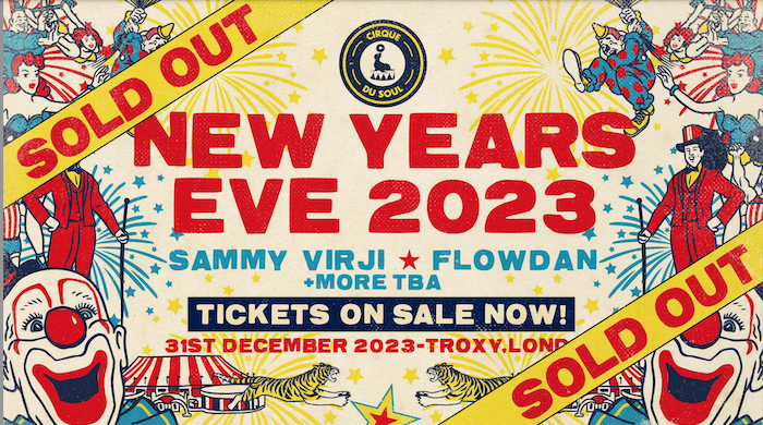 SOLD OUT // Cirque Du Soul: London // New Years Eve