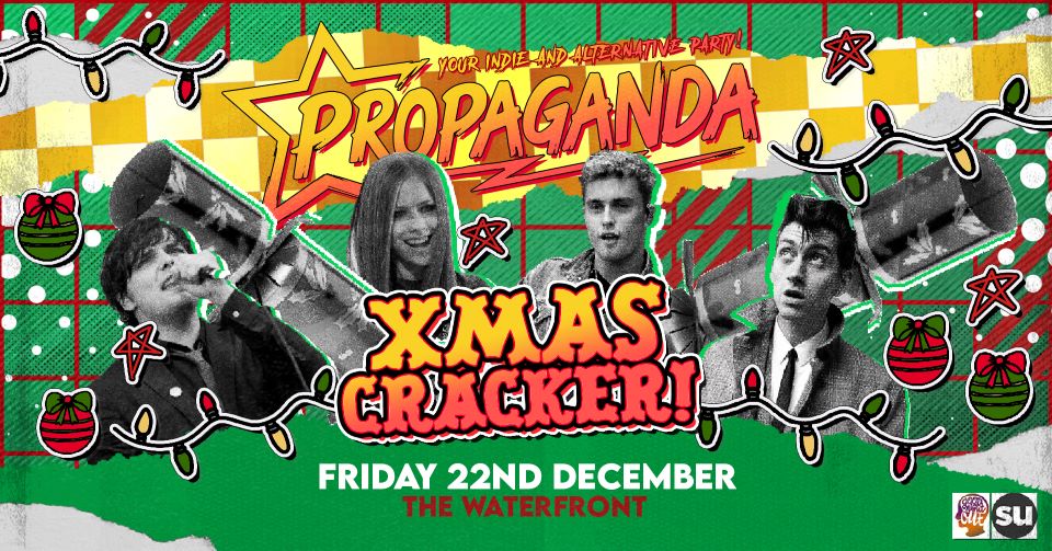 TONIGHT! Xmas Cracker! – Propaganda Norwich – The Waterfront!