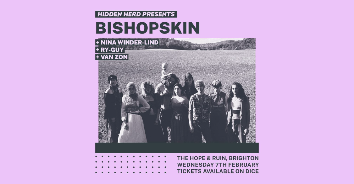 HH Presents: Bishopskin + Nina Winder-Lind + RY-GUY + Van Zon