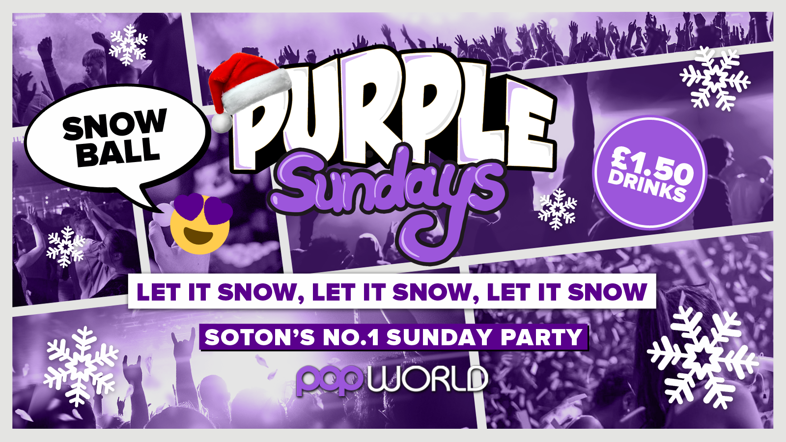 Purple Sundays @POPworld // £1.50 Drinks // Snow Ball!