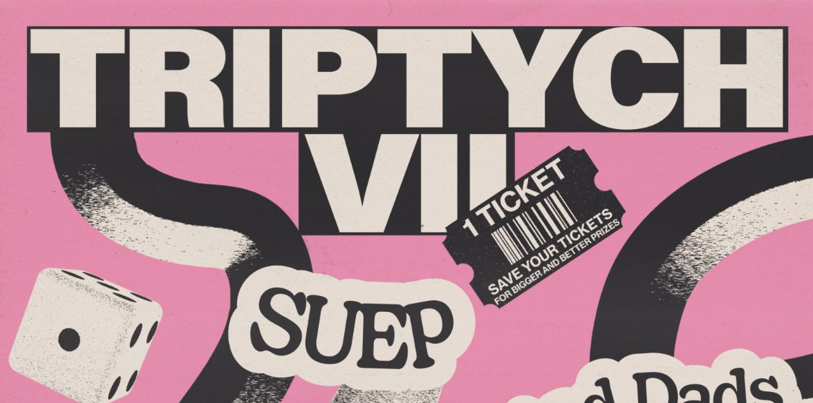 Triptych VII: Suep, Sad Dads, Fruity Water