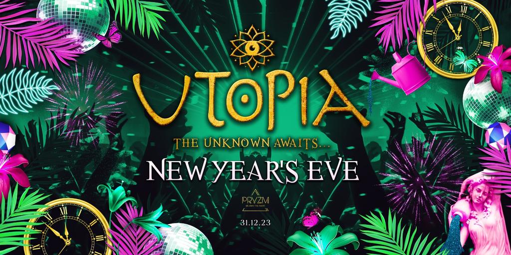 UTOPIA presents: New Years Eve 2023!