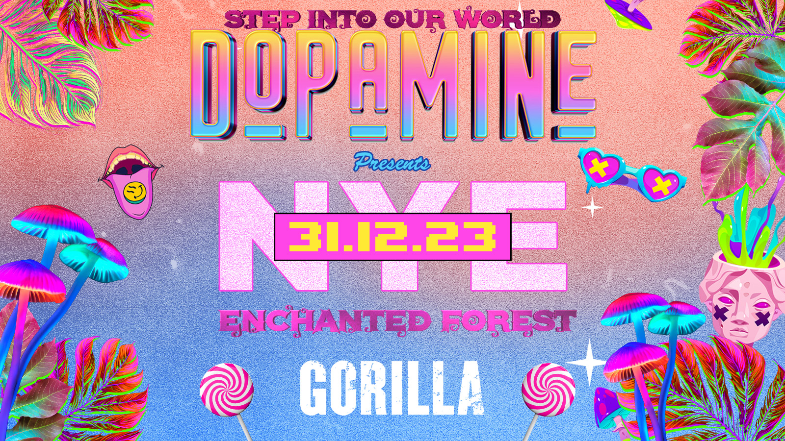 DOPAMINE presents NYE 2023 @ GORILLA 🦄🌲🍄90% SOLD OUT🚨Manchester’s Biggest NYE Event – 31.12.2023 ☄️🐰😵‍💫🎉
