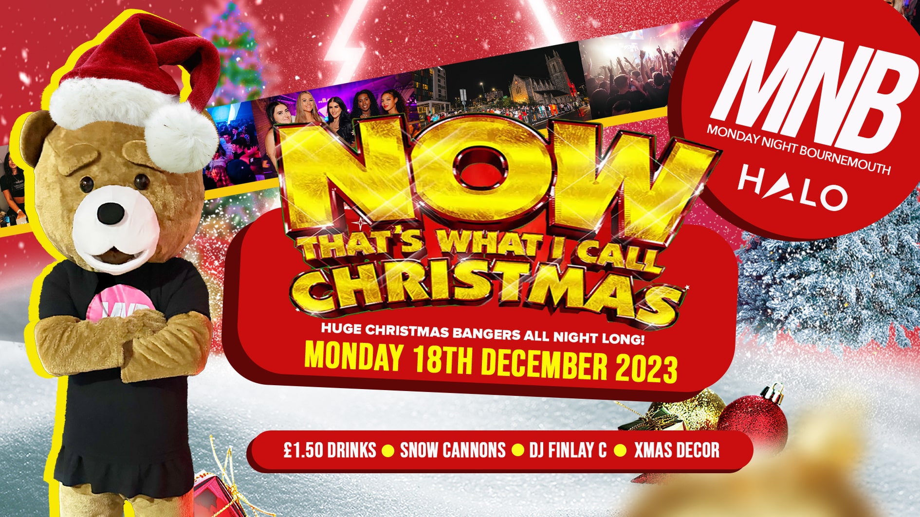 MNB • Now That’s Christmas • £1.50 Drinks @ Halo Bournemouth 🔺