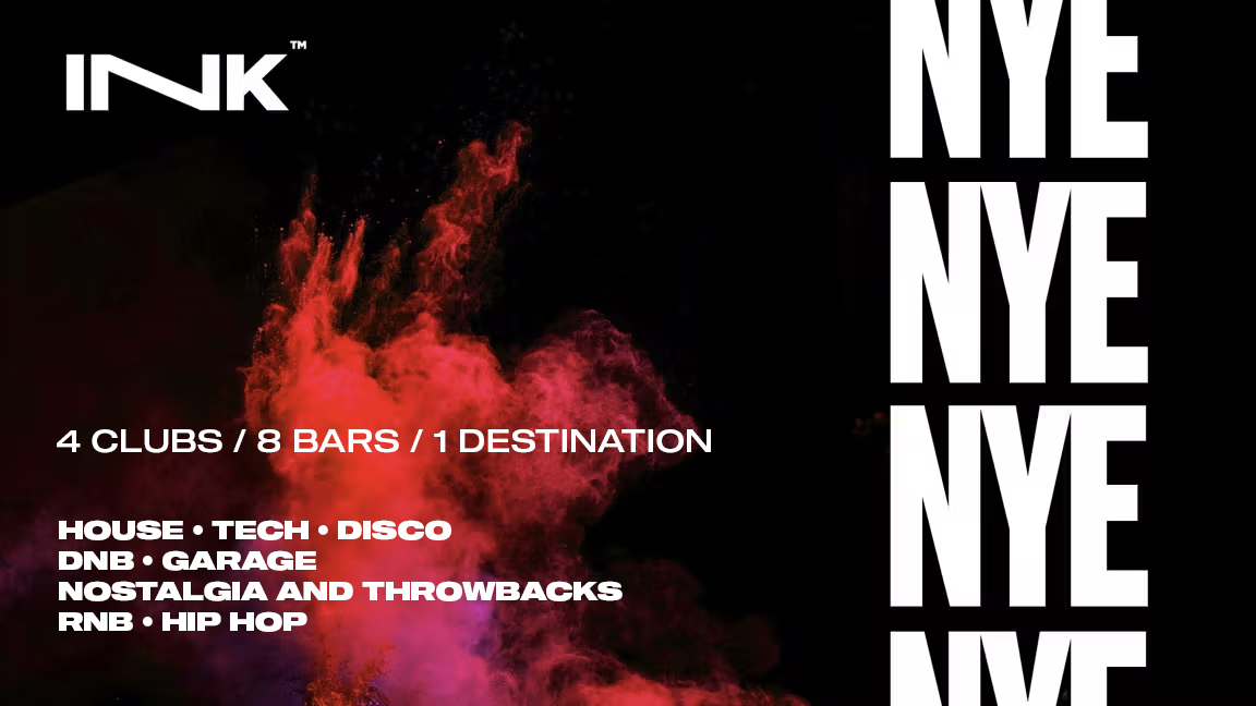 INK NYE NOTTINGHAM / TONIGHT! / Last Tickets!