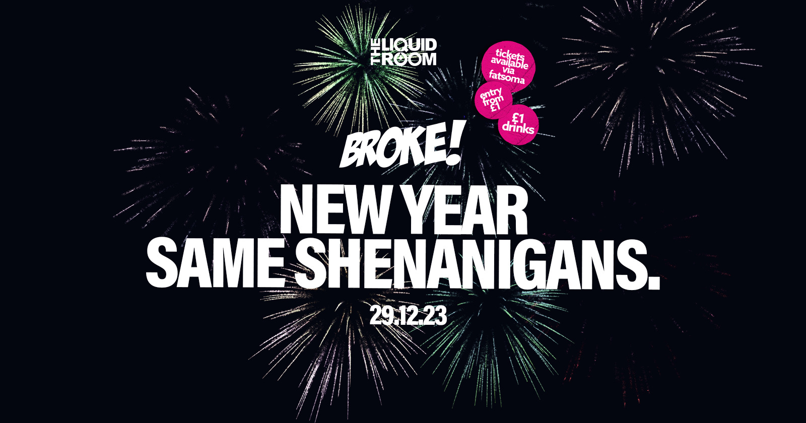 BROKE! FRIDAYS | 29TH DECEMBER