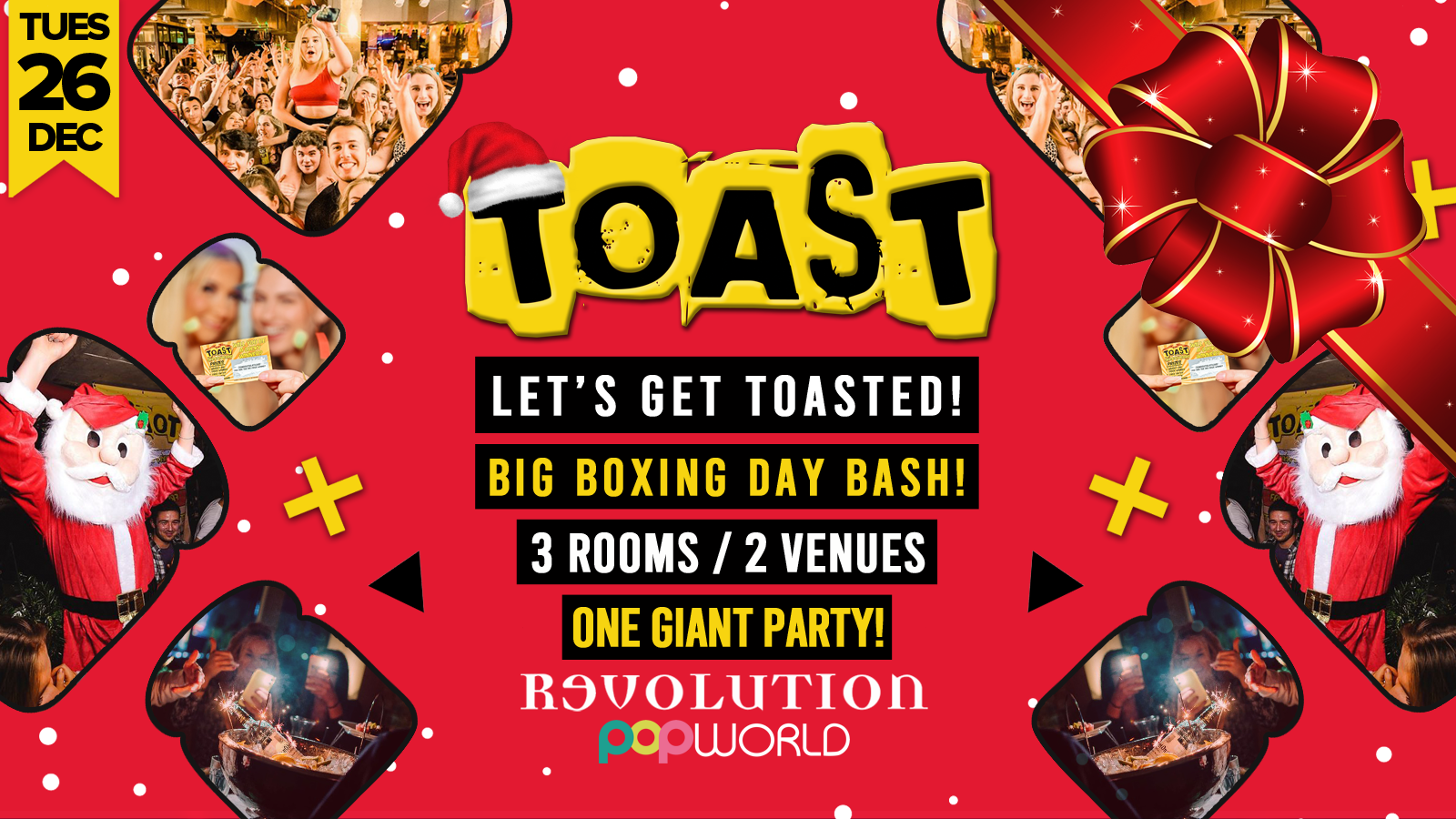 Toast • Big Boxing Day Bash • Revolution & Popworld