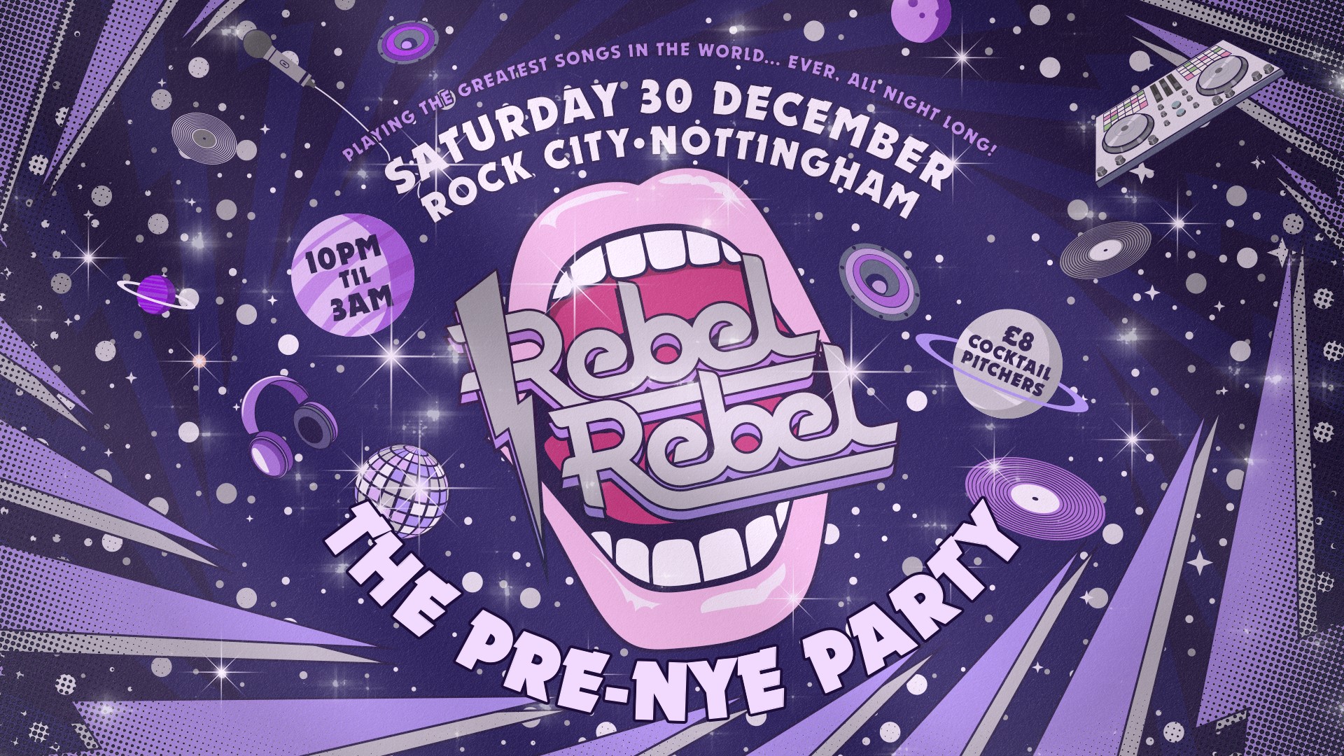 Rebel Rebel  –  THE PRE NYE PARTY 2023 – Nottingham’s Greatest Saturday Night – 30/12/23