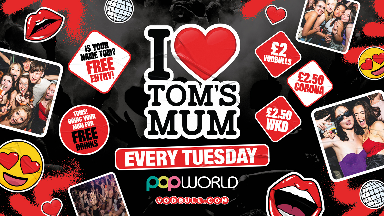 I ❤️ TOM’S MUM [TONIGHT] Tuesdays @ Popworld – 16/01/24