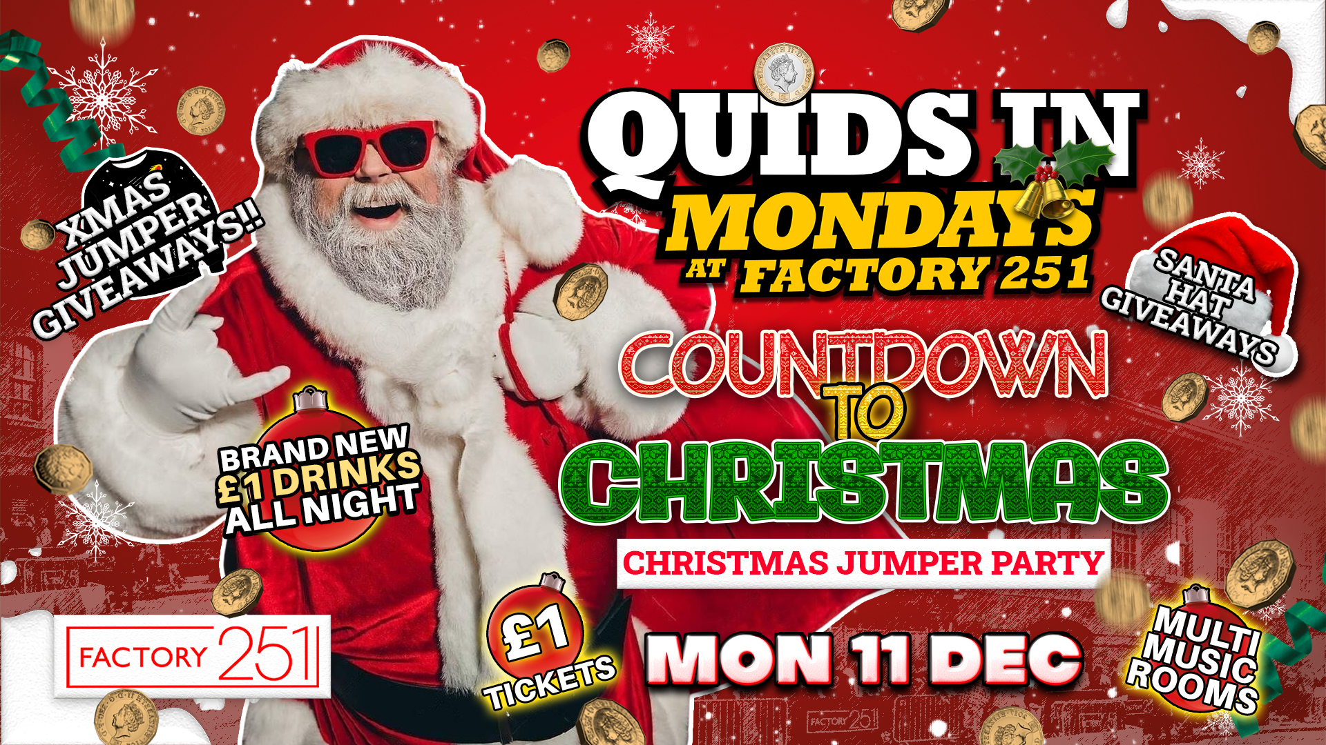 QUIDS IN MONDAYS ❄️ FACTORY !! THE BIG XMAS JUMPER PARTY 🎅 MCR’s Biggest Monday Night 8 Years Running 🙌