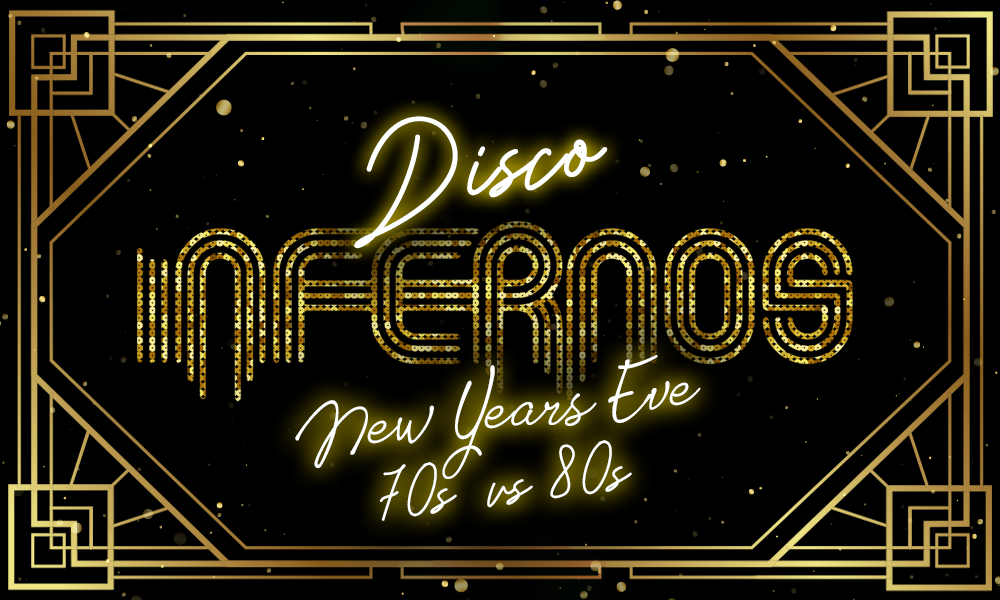 🚫 SOLD OUT 🚫 The ICONIC NYE Disco at Infernos Clapham 🎉 🚫 SOLD OUT 🚫