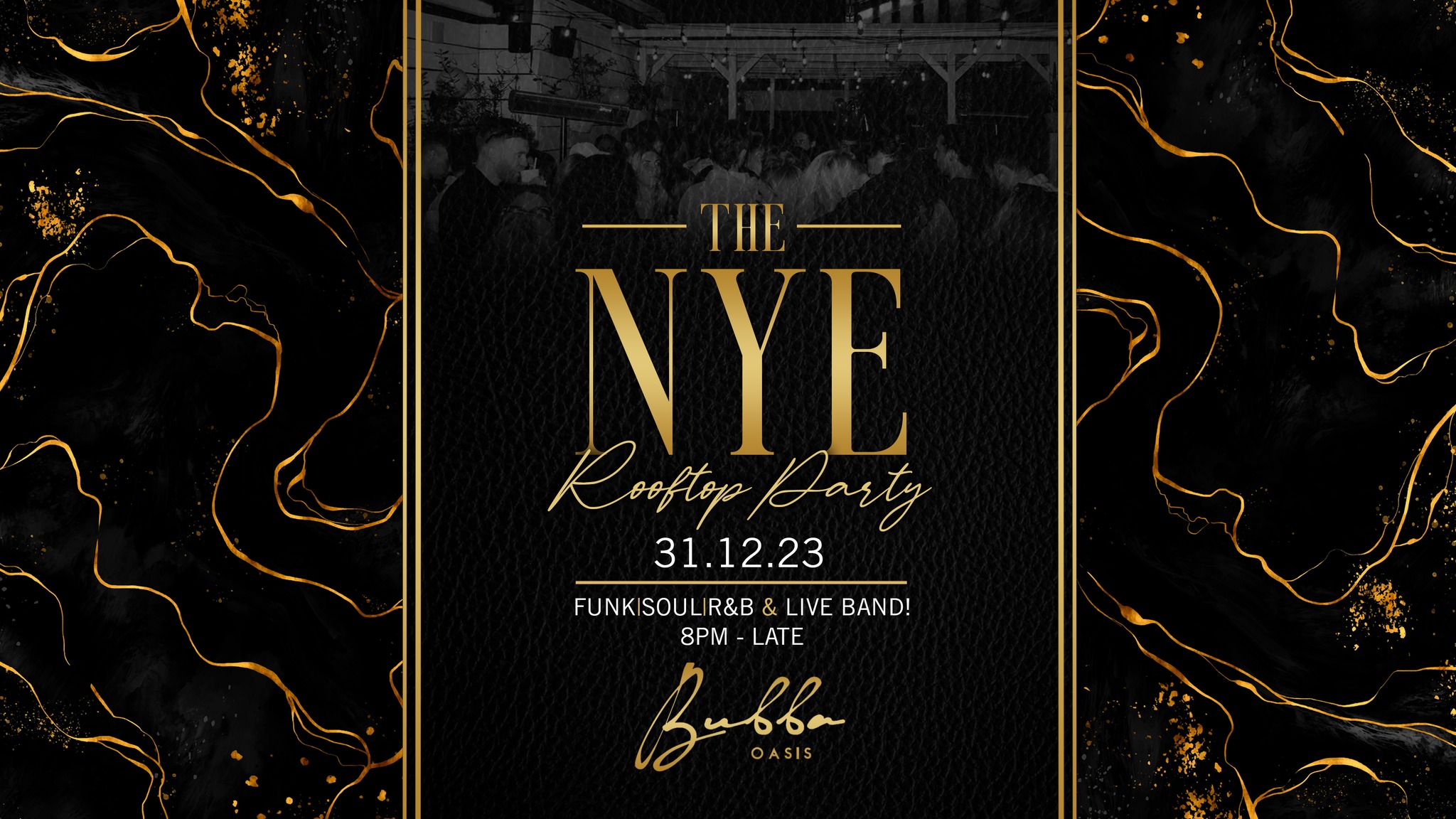 The New Years Eve Rooftop Party ft Live Band + More  🎊  Bubba Oasis Islington 🎊