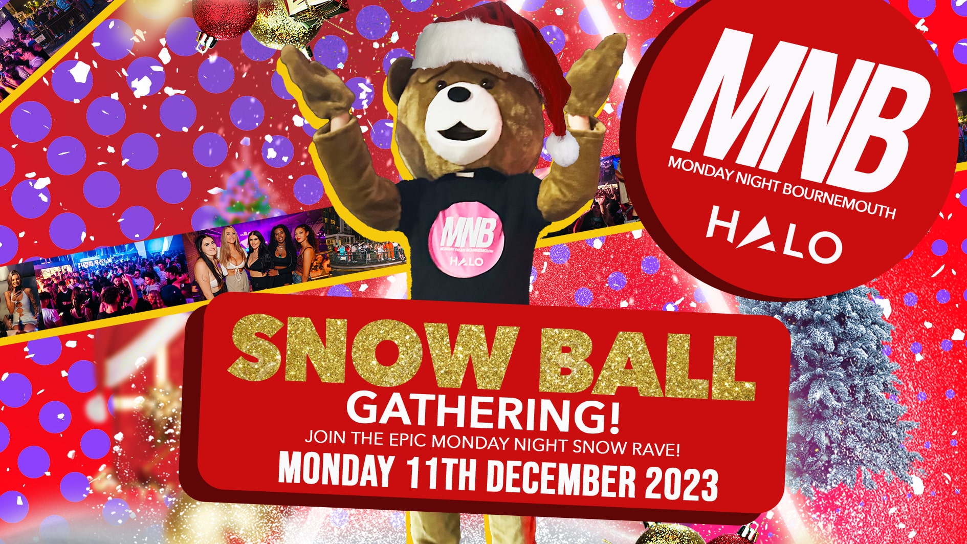 MNB • Snow Ball Gathering • £1.50 Drinks @ Halo Bournemouth 🔺