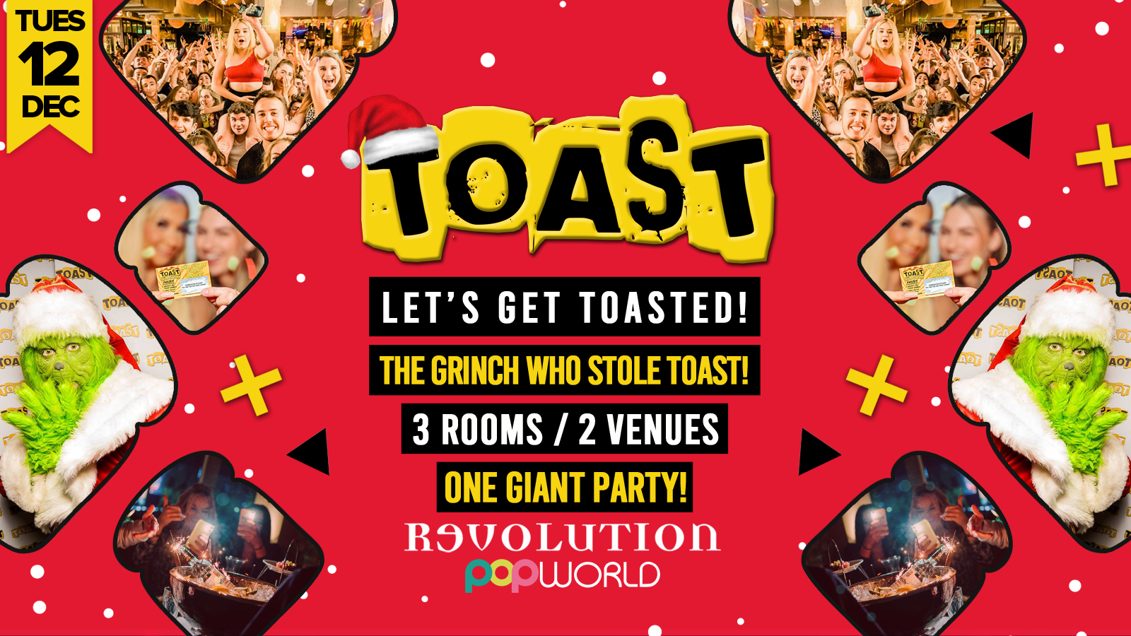 Toast • The Grinch Live • Revolution & Popworld