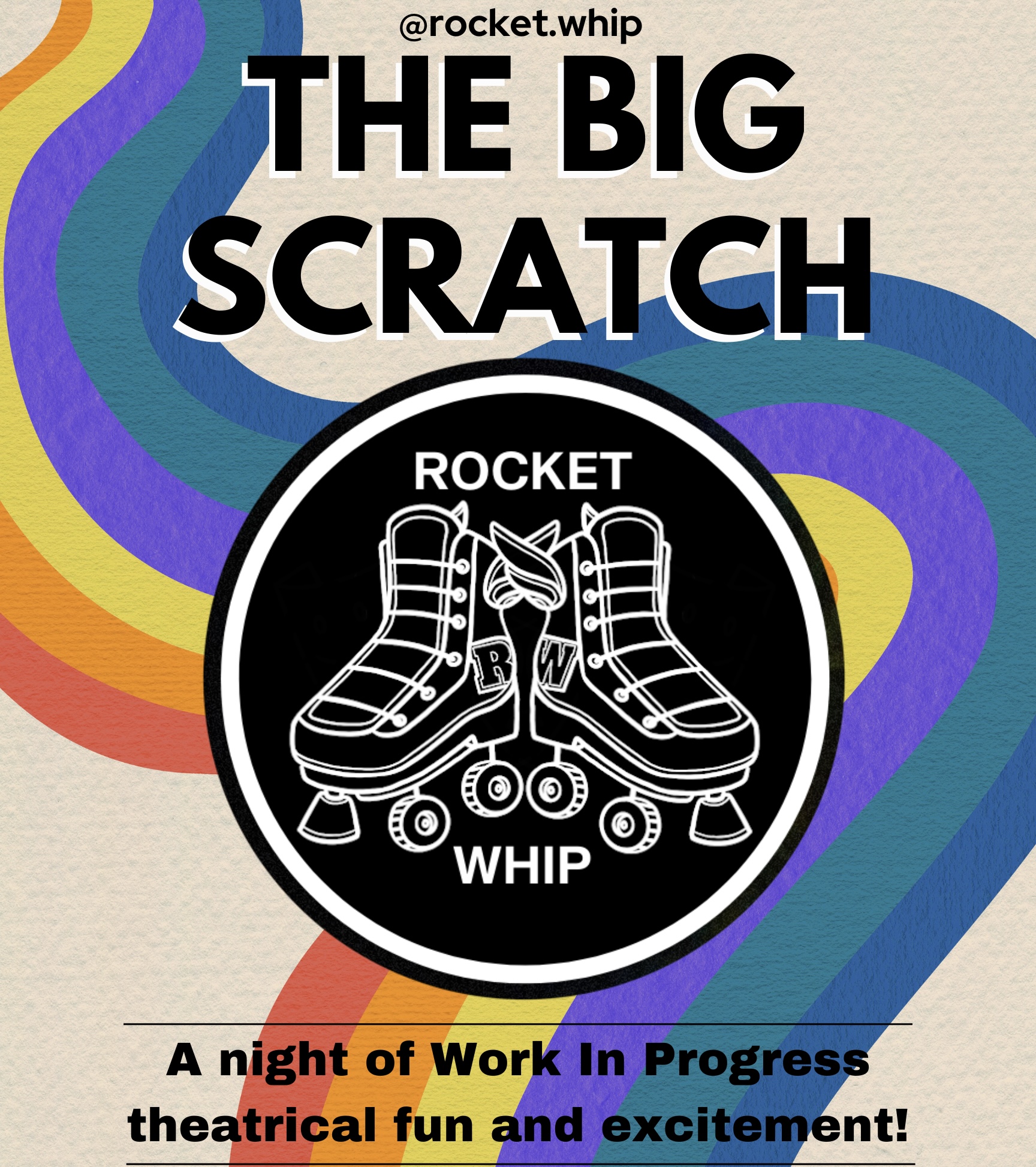 “Rocket.Whip- BIG SCRATCH’  part of FRINGE HIGHLIGHTS
