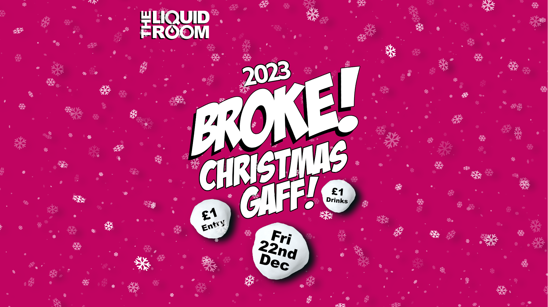 BROKE! FRIDAYS | 22ND DECEMBER