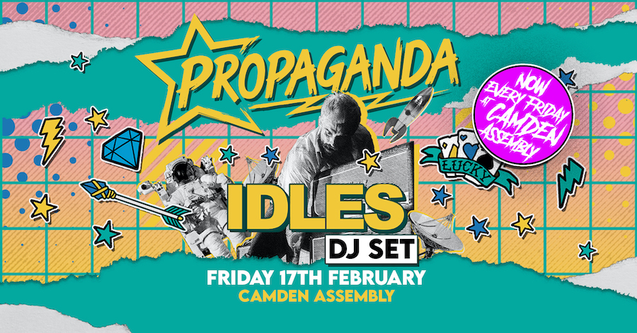 This Friday! Propaganda London – IDLES DJ Set at Camden Assembly!