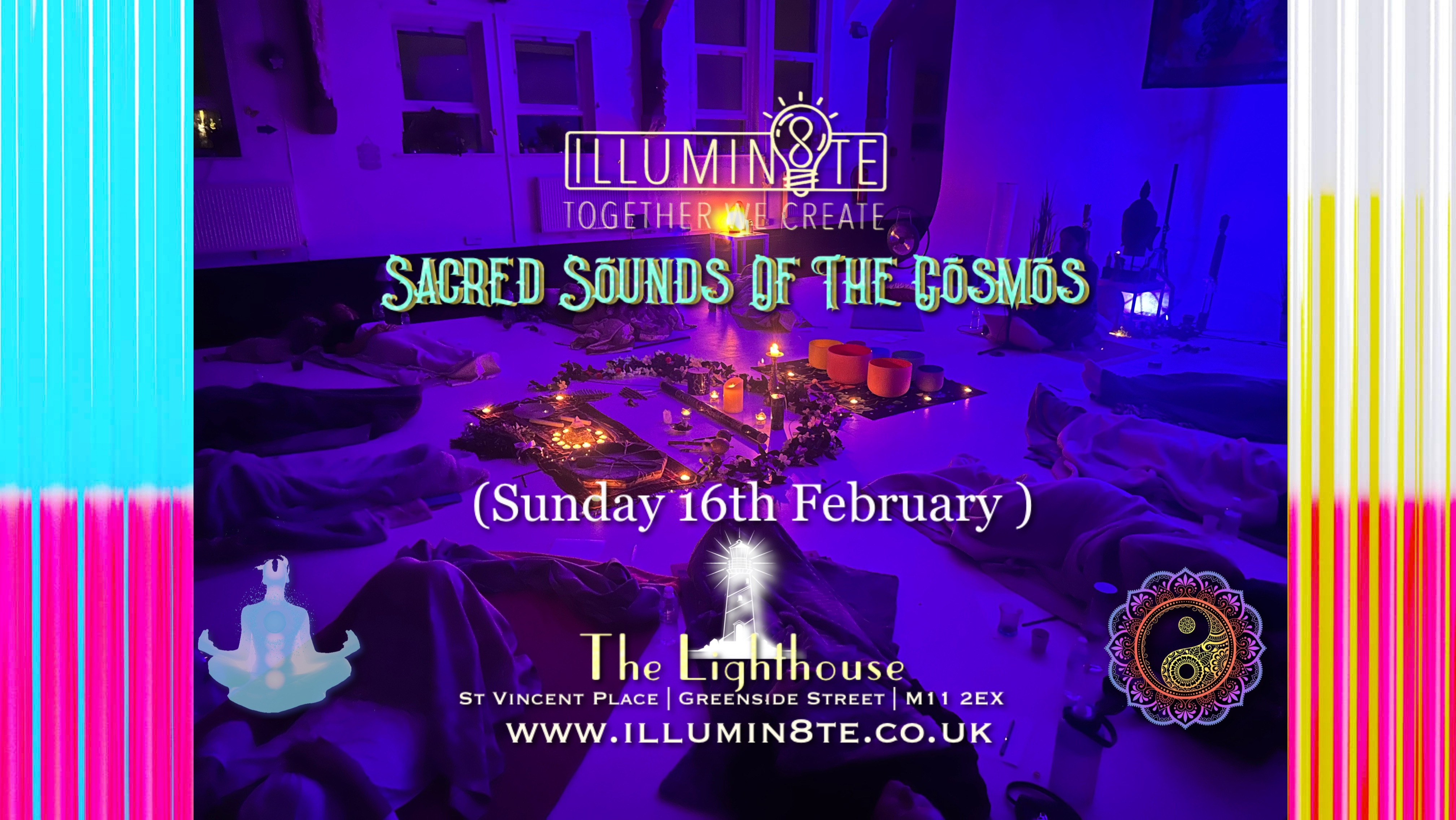 Illumin8te | Sacred Sounds Of The Cosmos | Sound Bath  (Thursday  16th Feb)  @ THE LIGHTHOUSE 7pm