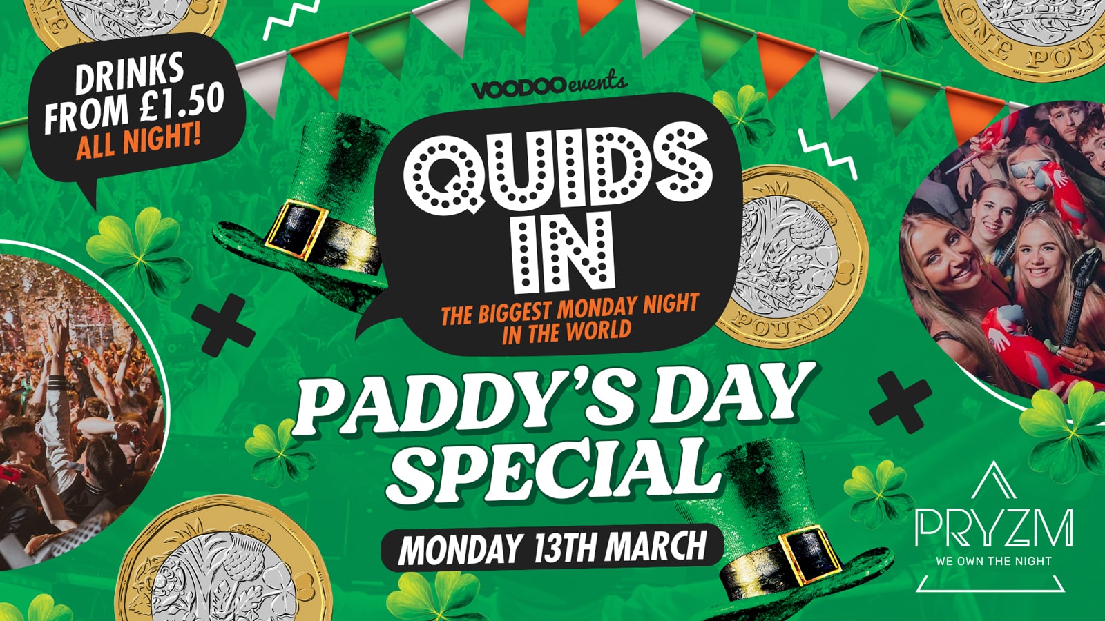 Quids In Mondays ST PADDYS SPECIAL – 13th March