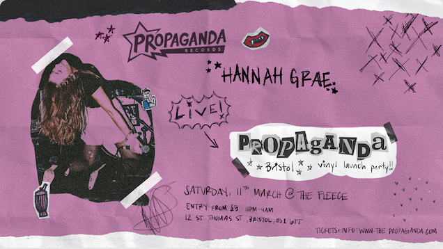 Propaganda Bristol – Hannah Grae Live Set + Limited Edition Propaganda Records Vinyl!