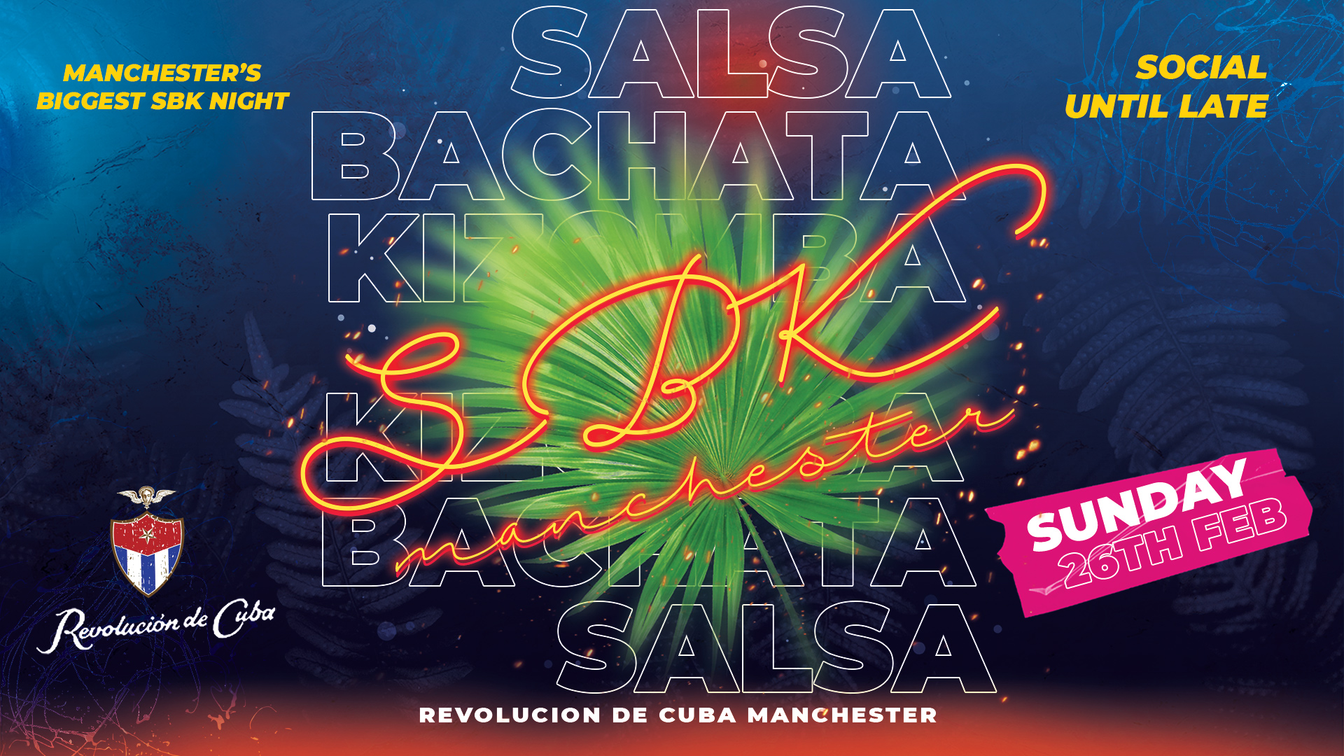 SBK MANCHESTER – Sunday 26th February | Revolucion de Cuba