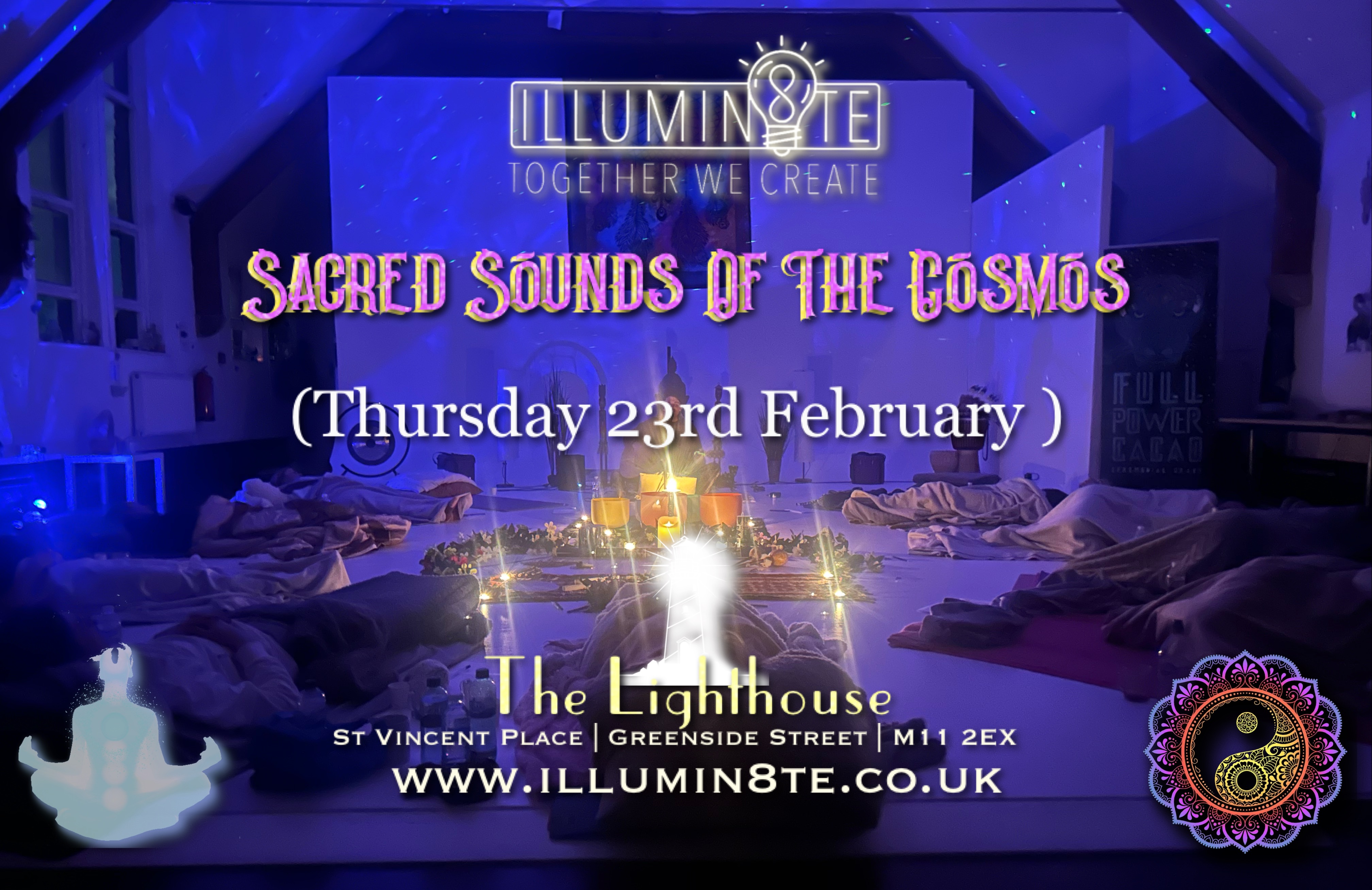 Illumin8te | Sacred Sounds Of The Cosmos | Sound Bath  (Thursday 23rd Feb)  @ THE LIGHTHOUSE 7pm