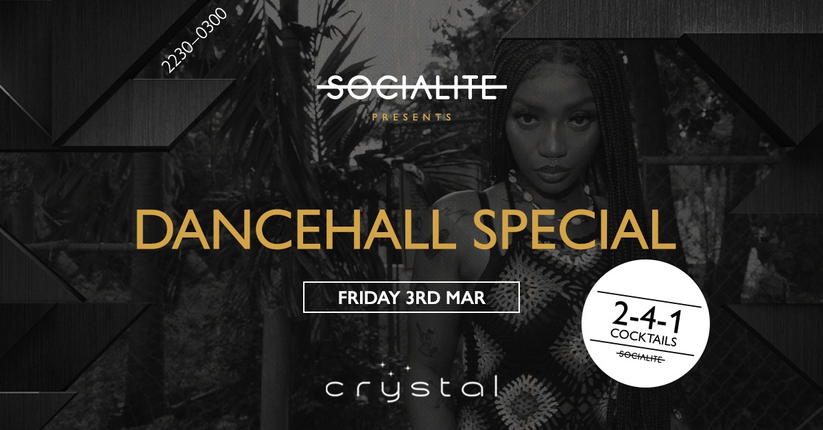 Socialite Fridays Dancehall Special Crystal Bar Sheffield at
