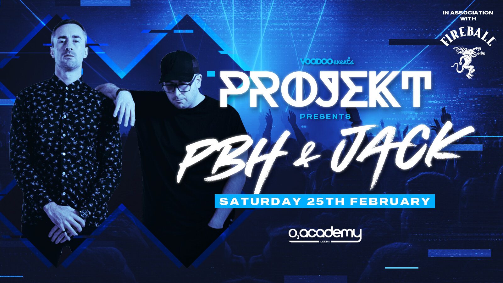 PROJEKT Presents PBH & Jack In association with Fireball