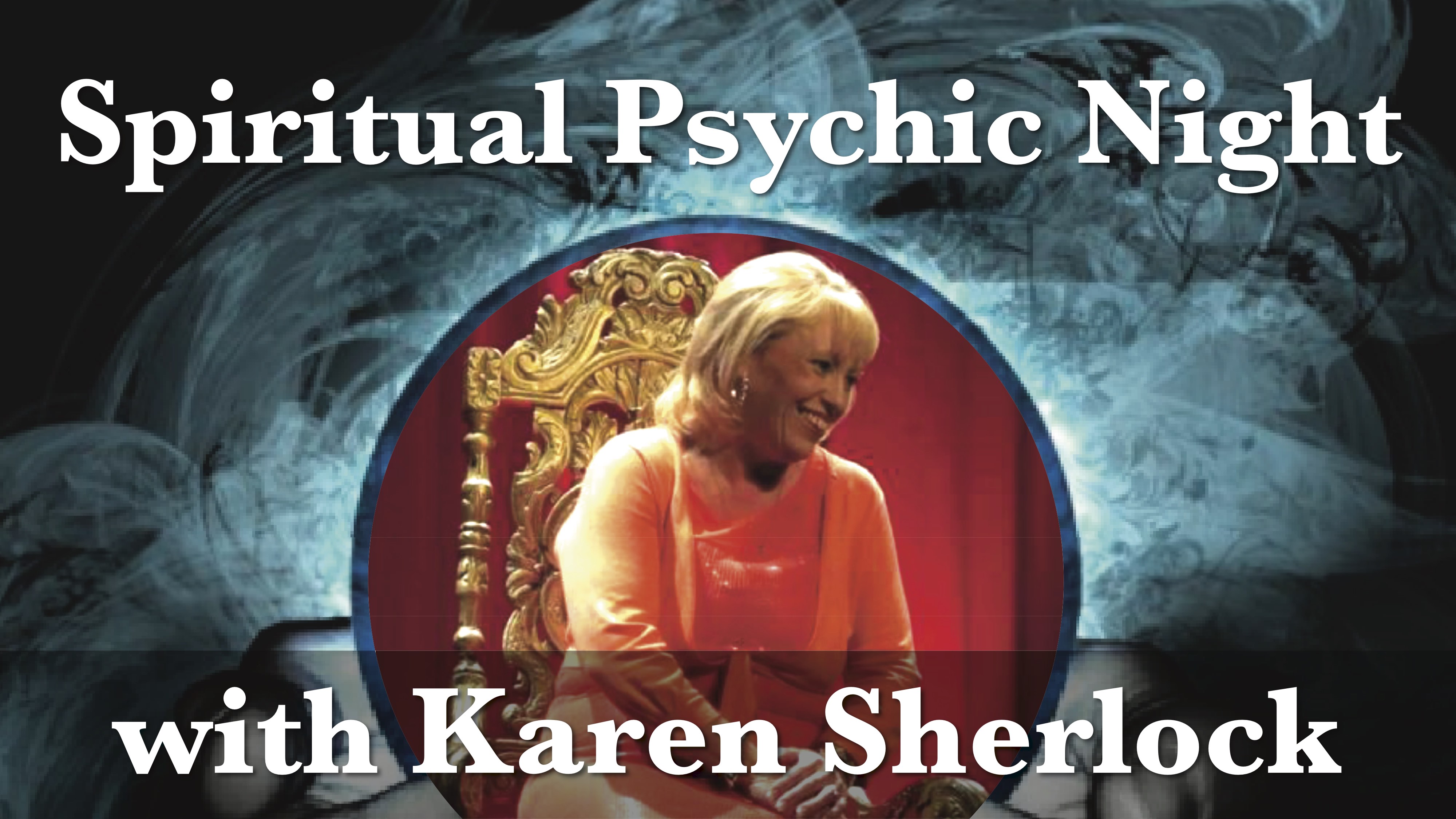 SPIRITUAL PSYCHIC NIGHT with medium Karen Sherlock (as seen on TV Channel 4)