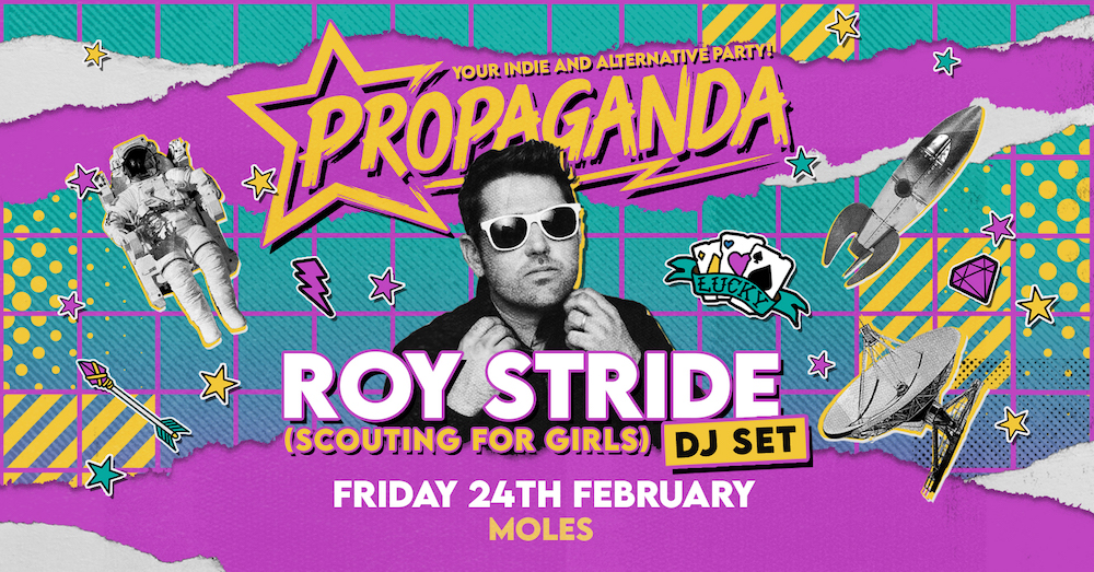 Tomorrow!! Propaganda Bath – Roy Stride (Scouting For Girls) DJ Set!