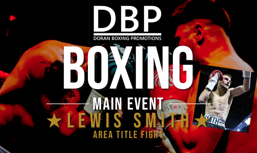 🥊 BOXING EVENT 🥊 presented by DBP ft Lewis Smith (Area Title Fight)