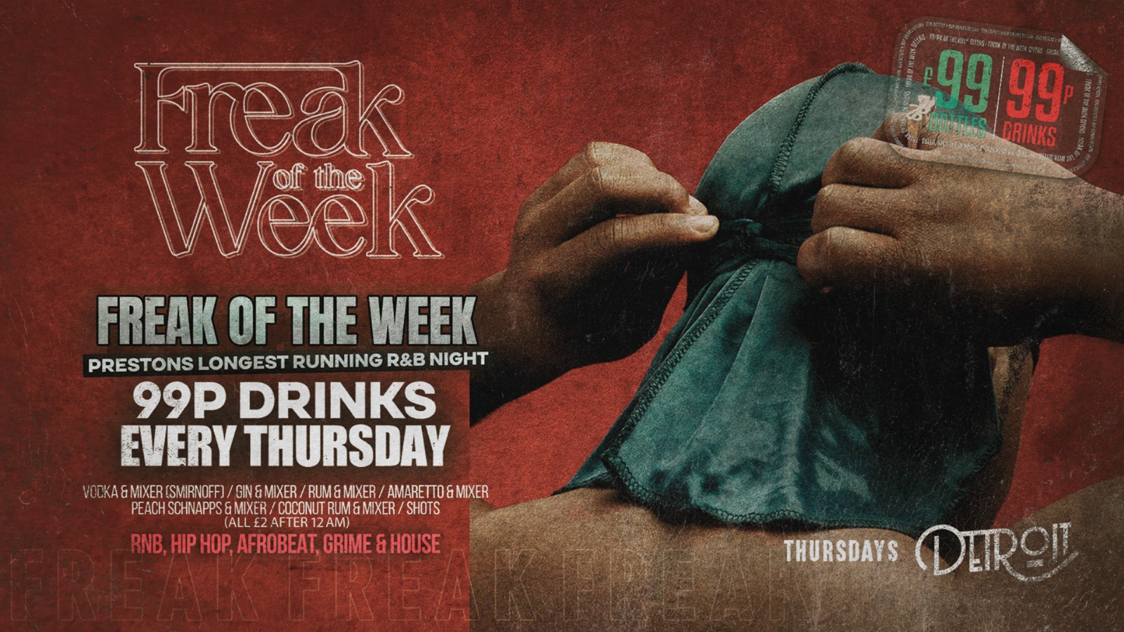 Freak of the Week – Thursdays | 2 Rooms, 4 DJs | – 99p DRINKS –  Detroit