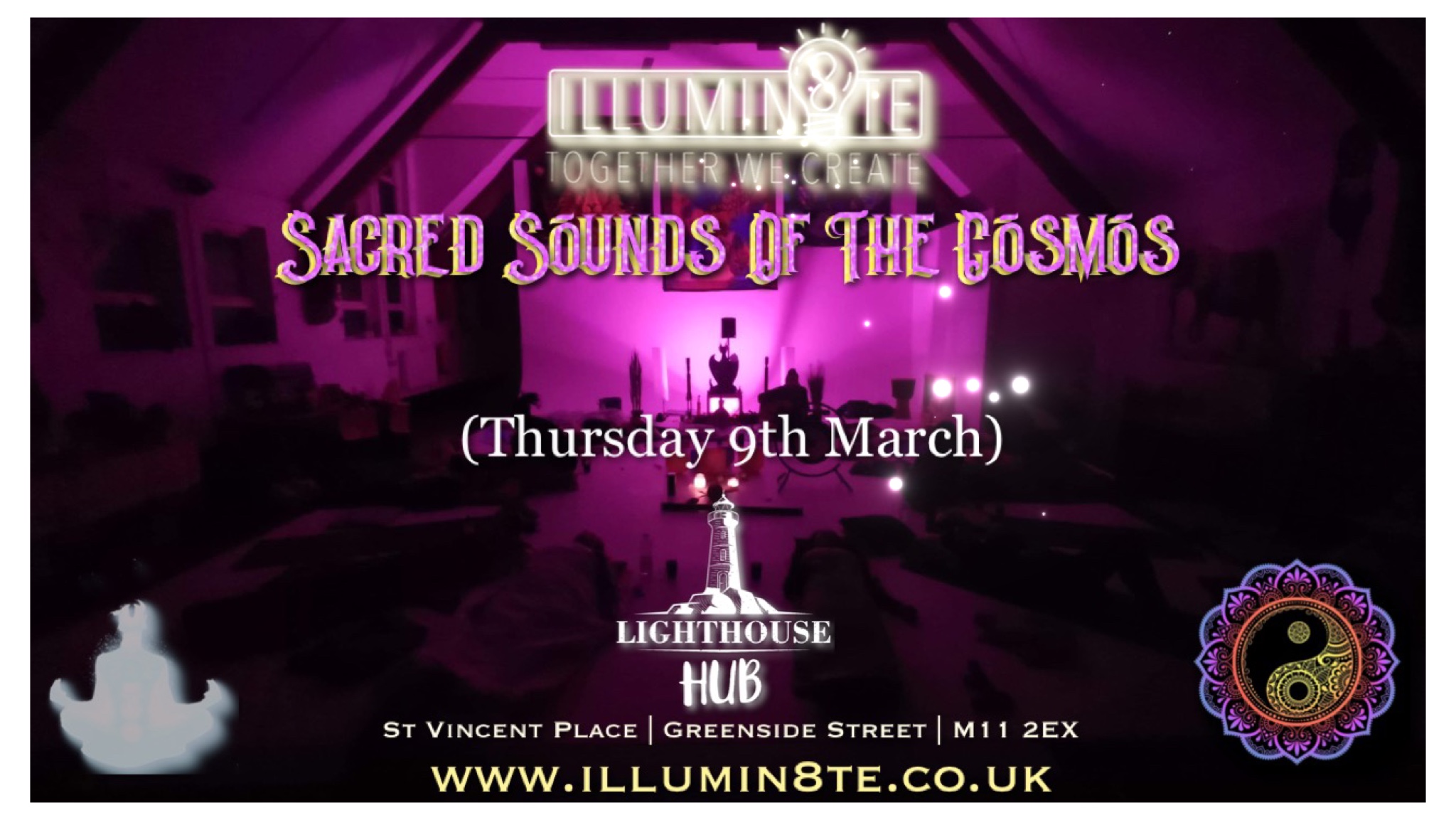 Illumin8te | Sacred Sounds Of The Cosmos | Sound Bath  (Thursday 9th March)  @ THE LIGHTHOUSE 7pm